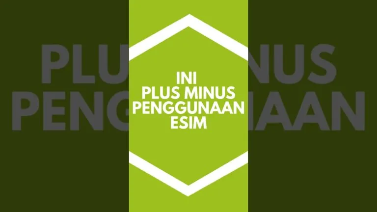 eSIM vs SIM Card: Kelebihan & Kekurangan yang Perlu Kamu Tahu!